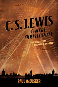 C. S. Lewis & Mere Christianity 