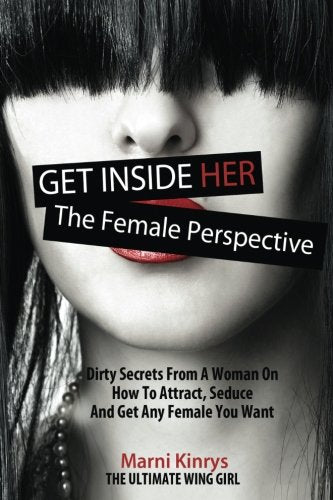 Get Inside Her Dirty Dating Tips  Secrets From A Woman