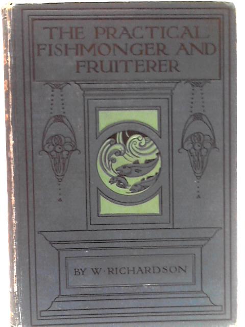 The Practical Fishmonger and Fruiterer Volume III