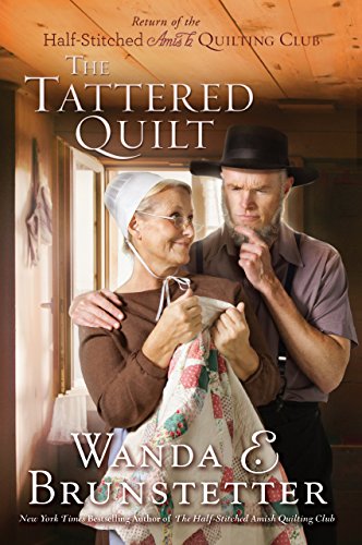 The Tattered Quilt: The Return of the Half-stitched Amish Quilting Club
