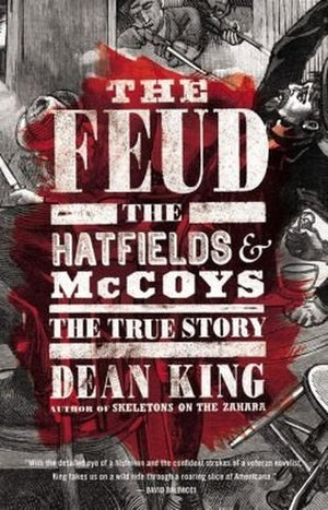 The Feud The Hatfields  McCoys The True Story