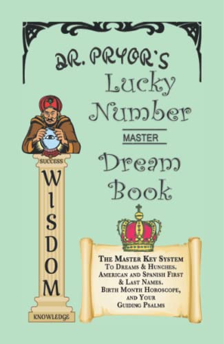 Dr. Pryor's Lucky Number Dream Book: The Master Key to Dreams & Hunches, American & Spanish Names, Horoscopes, & Guiding Psalms
