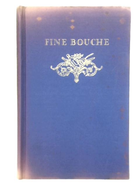 Fine Bouche: A History of the Restaurant in France