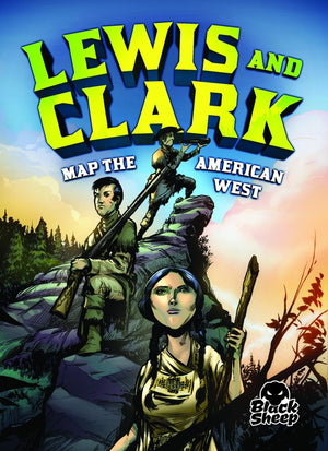 Lewis and Clark Map the American West
