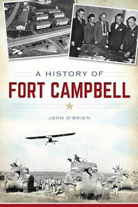 A History of Fort Campbell (Military) 