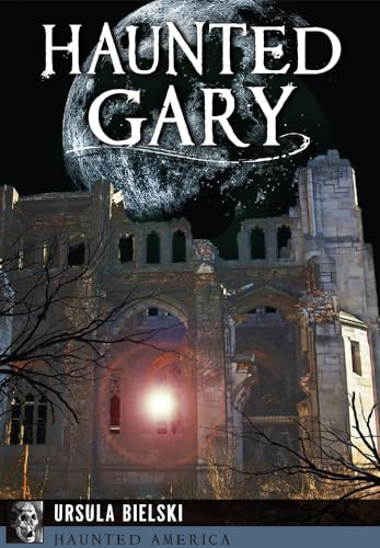 Haunted Gary (Haunted America)