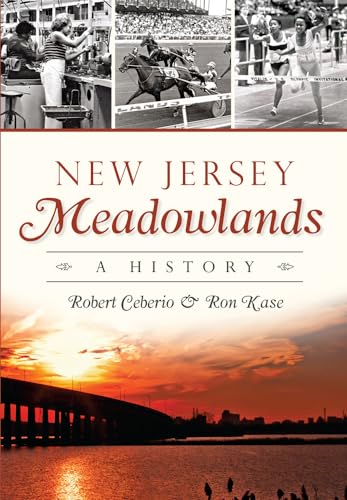 New Jersey Meadowlands: A History (Brief History)