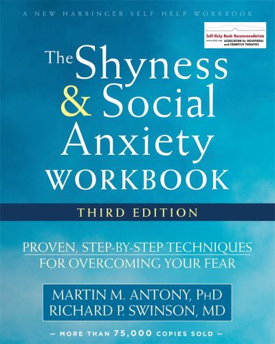 The Shyness and Social Anxiety Workbook, 3rd Edition