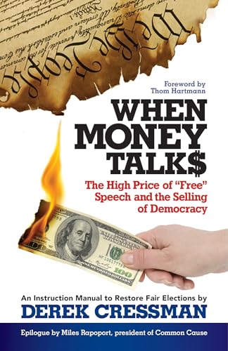When Money Talks: The High Price of Free Speech and the Selling of Democracy