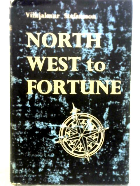 Northwest to fortune: The search of Western man for a commercially practical route to the Far East