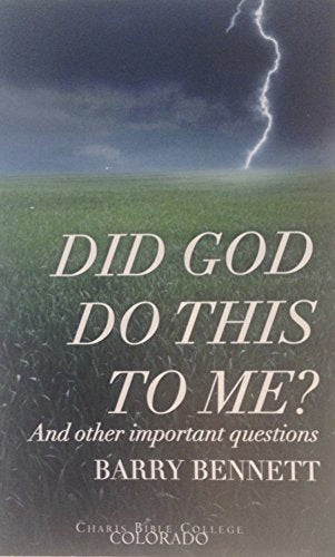 Did God Do This to Me? And Other Important Questions