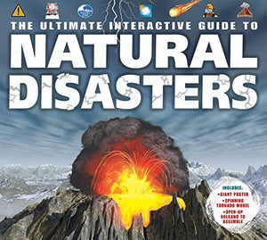 The Ultimate Interactive Guide to Natural Disasters 