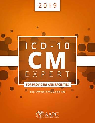 ICD-10-CM Expert 2019 for Providers & Facilities (ICD-10-CM Complete Code Set)