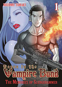 Dance in the Vampire Bund: The Memories of Sledge Hammer Vol. 1 