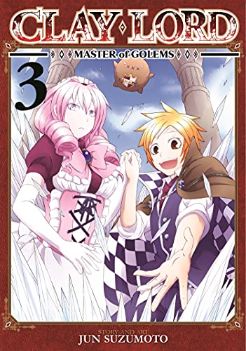 Clay Lord: Master of Golems Vol. 3