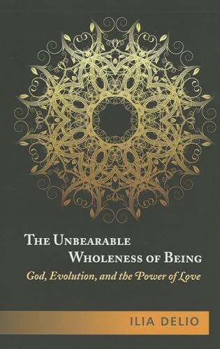 The Unbearable Wholeness of Being