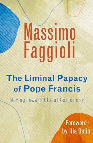 The Liminal Papacy of Pope Francis