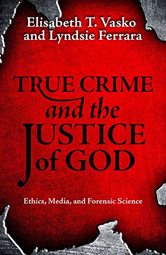 True Crime and the Justice of God:
