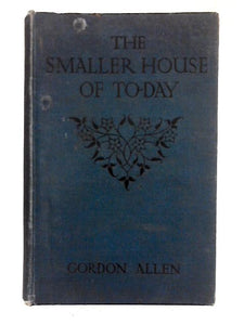 The Smaller House of To-day 