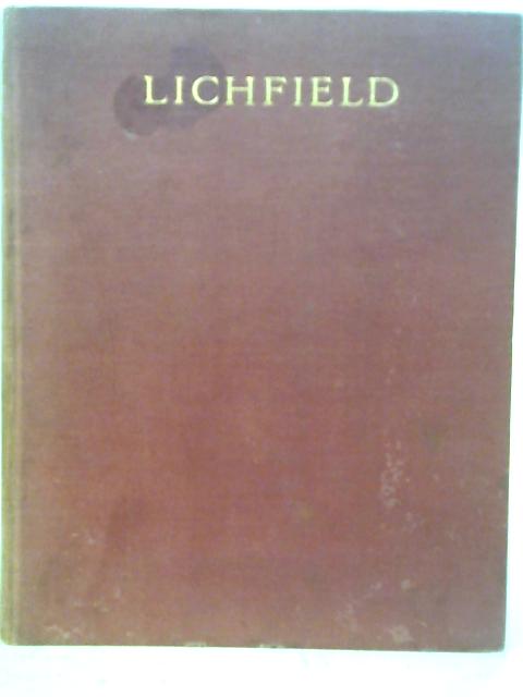A Sentimental Journey in and About the Ancient and Loyal City of Lichfield