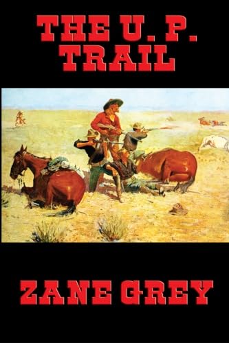 The U. P. Trail (Desperado Books)