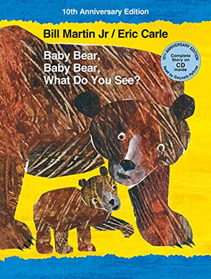 Baby Bear, Baby Bear, What Do You See? 10th Anniversary Edition with Audio CD