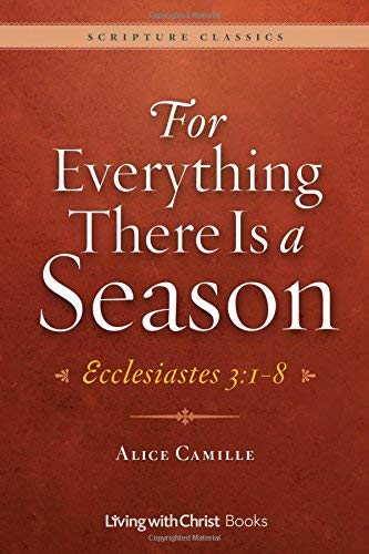 For Everything There Is a Season