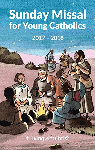 2017-2018 Living with Christ Sunday Missal for Young Catholics (Children's Catholic Missal US Edition)