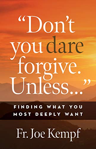 Don't You Dare Forgive Unless...