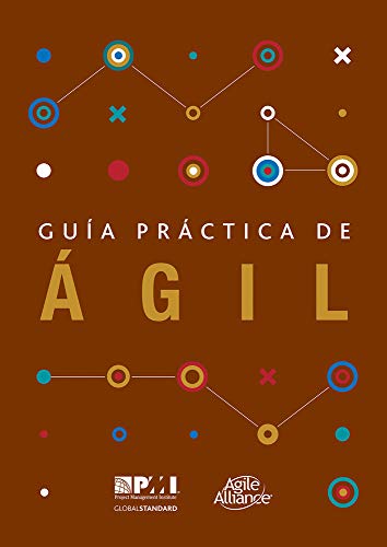 Guia practica de Agil (Spanish edition of Agile practice guide)