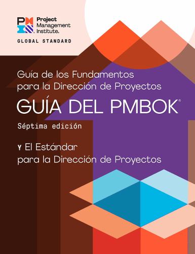 A Guide to the Project Management Body of Knowledge (PMBOK Guide)  Seventh Edition and The Standard for Project Management (SPANISH)