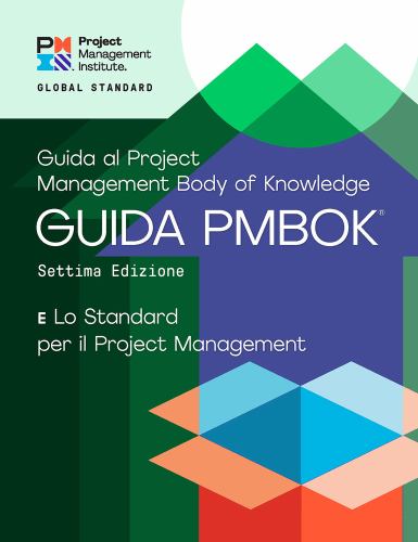 A Guide to the Project Management Body of Knowledge (PMBOK Guide)  Seventh Edition and The Standard for Project Management (ITALIAN)