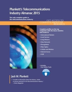 Plunkett's Telecommunications Industry Almanac 2015 