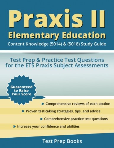 Praxis II Elementary Education Content Knowledge    Study Guide Test Prep  Practice Test Questions for the ETS Praxis Subject Assessments