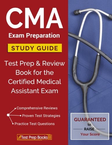 CMA Exam Preparation Study Guide Test Prep  Review Book for the Certified Medical Assistant Exam