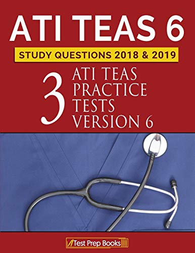ATI TEAS 6 Study Questions 2018 & 2019