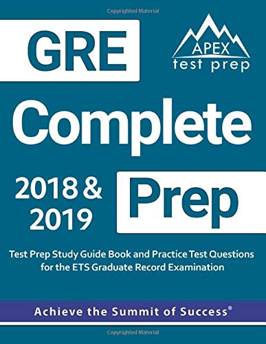 GRE Complete Prep: GRE Prep 2018 & 2019 Test Prep Study Guide Book & Practice Test Questions for the ETS Graduate Record Examination