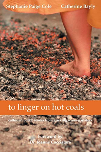 to linger on hot coals