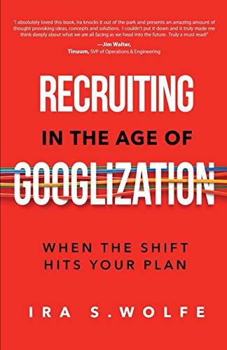 Recruiting in the Age of Googlization