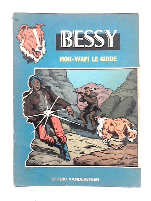 Les Aventures de Bessy: No. 54: Moh-Wapi le Guide