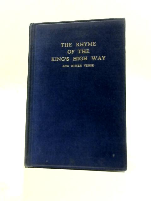 The Rhyme of the King's High Way and Other Verse