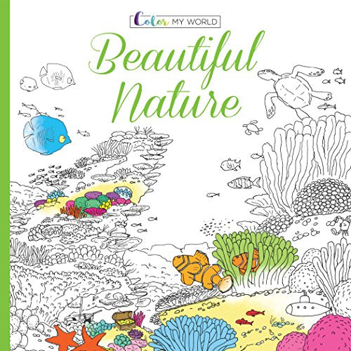 Color My World: Beautiful Nature (Adult Coloring Book)