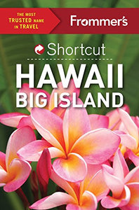 Frommer's Shortcut Hawaii Big Island 