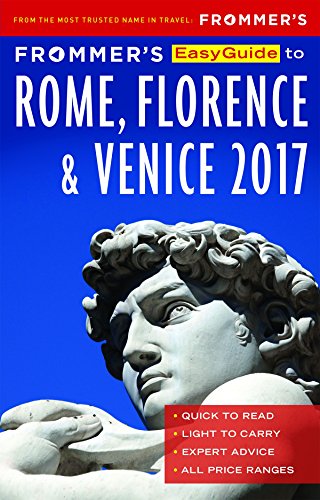 Frommer's EasyGuide to Rome, Florence and Venice 2017