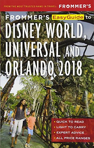 Frommer's EasyGuide to Disney World, Universal and Orlando 2018
