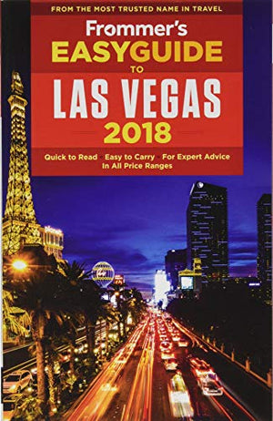 Frommer's EasyGuide to Las Vegas 2018