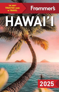 Frommer's Hawaii 2025 