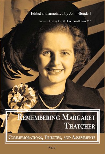 Remembering Margaret Thatcher: Commemorations, Tributes and Assessments
