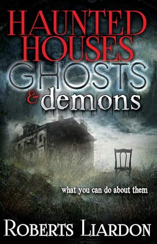 Haunted Houses, Ghosts, and Demons