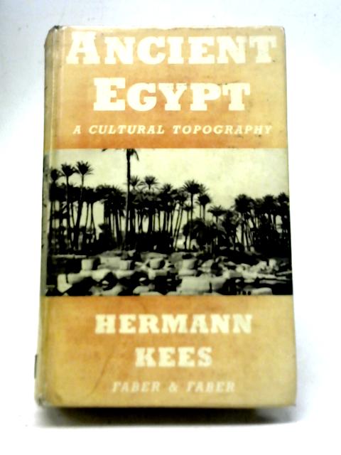Ancient Egypt: A Cultural Topography